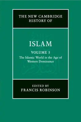 Die neue Cambridge-Geschichte des Islam - The New Cambridge History of Islam