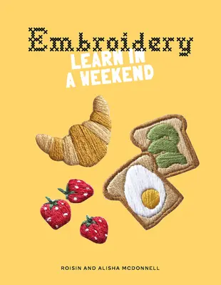 Sticken: Lernen an einem Wochenende - Embroidery: Learn in a Weekend