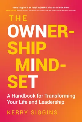 Die Denkweise des Eigentümers: Ein Handbuch für die Veränderung Ihres Lebens und Ihrer Führungsqualitäten - The Ownership Mindset: A Handbook for Transforming Your Life and Leadership