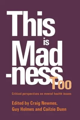 Auch das ist Wahnsinn: Kritische Perspektiven der psychischen Gesundheitsdienste - This Is Madness Too: Critical Perspectives on Mental Health Services