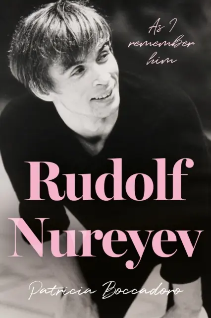 Rudolf Nurejew - Wie ich mich an ihn erinnere - Rudolf Nureyev - As I remember him