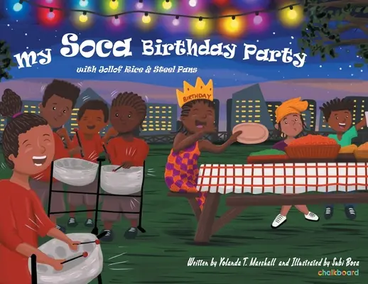Mein Soca-Geburtstag: Mit Jollof-Reis und Stahlpfannen - My Soca Birthday: With Jollof Rice and Steel Pans