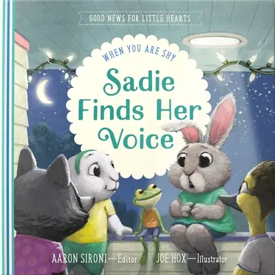 Sadie findet ihre Stimme: Wenn du dich schüchtern fühlst - Sadie Finds Her Voice: When You Feel Shy