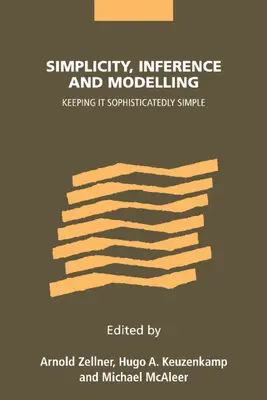 Einfachheit, Inferenz und Modellierung: Anspruchsvoll einfach gehalten - Simplicity, Inference and Modelling: Keeping It Sophisticatedly Simple