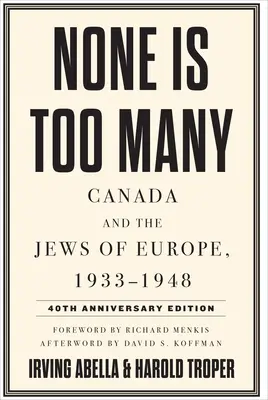 Keiner ist zu viel: Kanada und die Juden in Europa, 1933-1948 - None Is Too Many: Canada and the Jews of Europe, 1933-1948