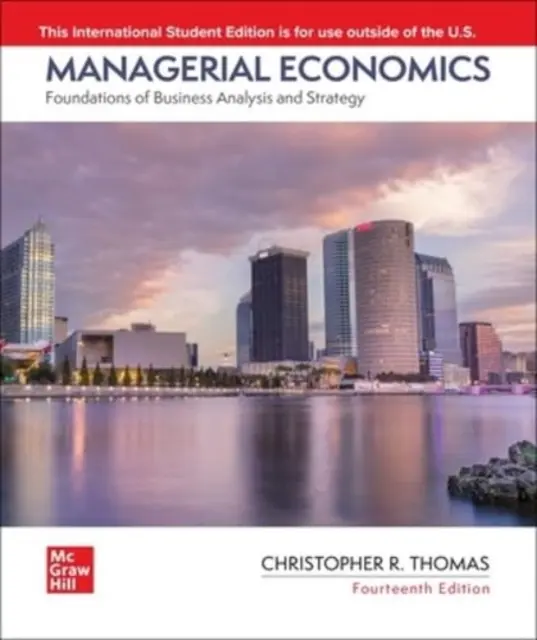 Managerial Economics: Grundlagen der Unternehmensanalyse und -strategie ISE - Managerial Economics: Foundations of Business Analysis and Strategy ISE