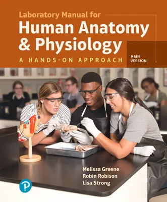 Laborhandbuch für Anatomie und Physiologie des Menschen: A Hands-On Approach, Hauptversion - Laboratory Manual for Human Anatomy & Physiology: A Hands-On Approach, Main Version