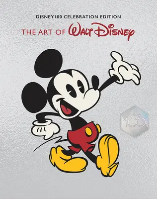 Die Kunst von Walt Disney: Von Mickey Mouse bis zu den magischen Königreichen und darüber hinaus (Disney 100 Celebration Edition) - The Art of Walt Disney: From Mickey Mouse to the Magic Kingdoms and Beyond (Disney 100 Celebration Edition)
