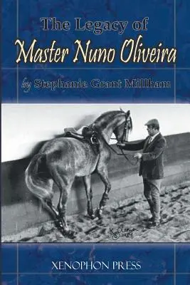 Das Vermächtnis von Meister Nuno Oliveira - The Legacy of Master Nuno Oliveira