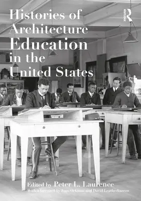 Die Geschichte der Architekturausbildung in den Vereinigten Staaten - Histories of Architecture Education in the United States