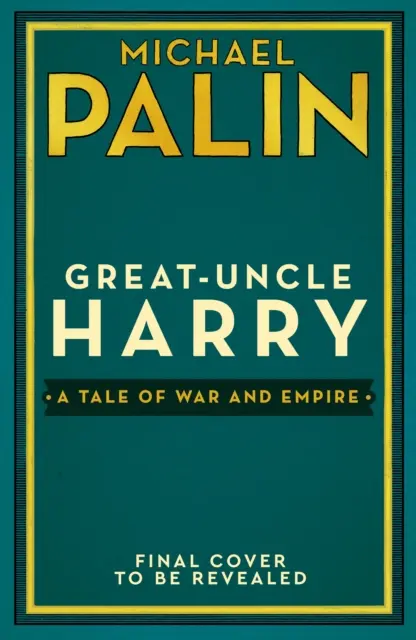 Großonkel Harry - Ein Märchen von Krieg und Kaiserreich - Great-Uncle Harry - A Tale of War and Empire