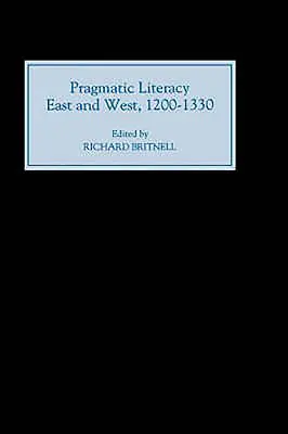 Pragmatische Alphabetisierung, Ost und West, 1200-1330 - Pragmatic Literacy, East and West, 1200-1330