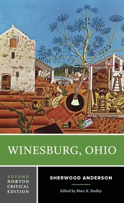 Winesburg, Ohio - Eine kritische Norton-Ausgabe - Winesburg, Ohio - A Norton Critical Edition