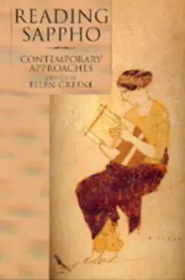 Sappho lesen: Zeitgenössische Annäherungen Band 2 - Reading Sappho: Contemporary Approaches Volume 2