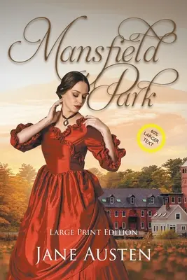 Mansfield Park (Großdruck, kommentiert): Großdruck-Ausgabe - Mansfield Park (Large Print, Annotated): Large Print Edition