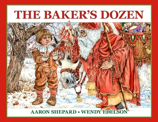 Das Dutzend des Bäckers: Ein Nikolausmärchen, mit Bonus-Keksrezept und Vorlage für Nikolaus-Weihnachtsplätzchen (Sonderausgabe) - The Baker's Dozen: A Saint Nicholas Tale, with Bonus Cookie Recipe and Pattern for St. Nicholas Christmas Cookies (Special Edition)