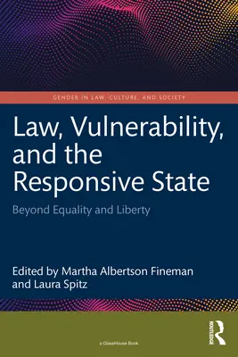 Recht, Verletzlichkeit und der reaktionsfähige Staat: Jenseits von Gleichheit und Freiheit - Law, Vulnerability, and the Responsive State: Beyond Equality and Liberty