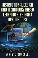 Anwendungen von Unterrichtsdesign und technologiebasierten Lernstrategien - Instructional Design and Technology-Based Learning Strategies Applications