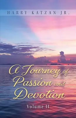 Eine Reise voller Leidenschaft und Hingabe Band 2 - A Journey of Passion and Devotion Volume 2