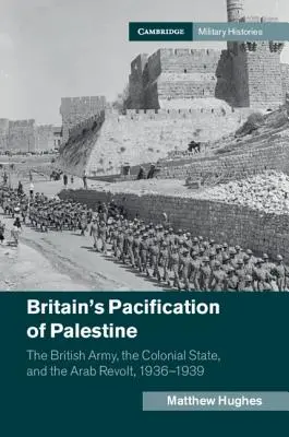 Großbritanniens Befriedung von Palästina - Britain's Pacification of Palestine