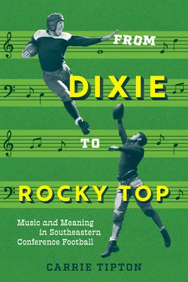 Von Dixie nach Rocky Top: Musik und Bedeutung im Fußball der Southeastern Conference - From Dixie to Rocky Top: Music and Meaning in Southeastern Conference Football
