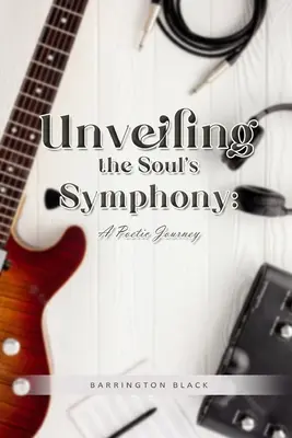 Die Entschleierung der Symphonie der Seele: Eine poetische Reise - Unveiling the Soul's Symphony: A Poetic Journey