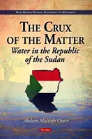 Der Kern der Sache - Wasser in der Republik Sudan - Crux of the Matter - Water in the Republic of the Sudan