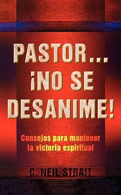 Pfarrer... No Se Desanime ! - Pastor... No Se Desanime !