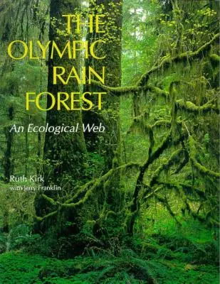 Der Olympische Regenwald: Ein ökologisches Netz - The Olympic Rain Forest: An Ecological Web