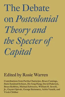 Die Debatte über postkoloniale Theorie und das Gespenst des Kapitals - The Debate on Postcolonial Theory and the Specter of Capital