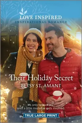 Ihr Feiertagsgeheimnis: Eine erbauliche, inspirierende Romanze - Their Holiday Secret: An Uplifting Inspirational Romance