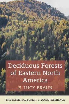Die Laubwälder des östlichen Nordamerikas - Deciduous Forests of Eastern North America