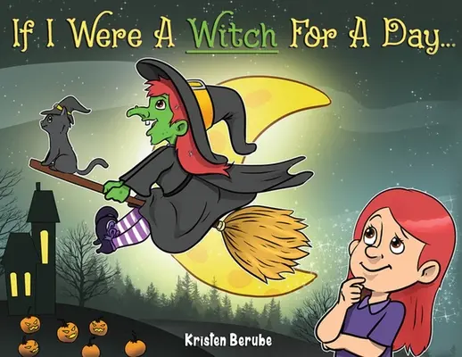 Wenn ich einen Tag lang eine Hexe wäre - If I Were A Witch for A Day