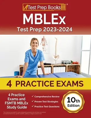 MBLEx Test Prep 2023-2024: 4 Übungsprüfungen und FSMTB MBLEx Studienführer [10. Auflage] - MBLEx Test Prep 2023-2024: 4 Practice Exams and FSMTB MBLEx Study Guide [10th Edition]