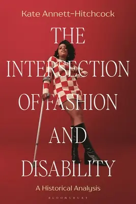 Der Schnittpunkt von Mode und Behinderung: Eine historische Analyse - The Intersection of Fashion and Disability: A Historical Analysis