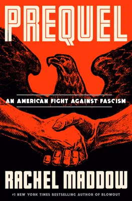 Prequel: Ein amerikanischer Kampf gegen den Faschismus - Prequel: An American Fight Against Fascism