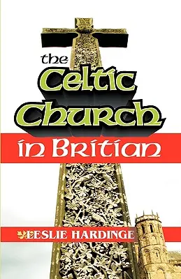 Die keltische Kirche in Großbritannien - The Celtic Church in Britain