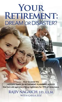 Ihr Ruhestand: Traum oder Katastrophe? - Your Retirement: Dream or Disaster?