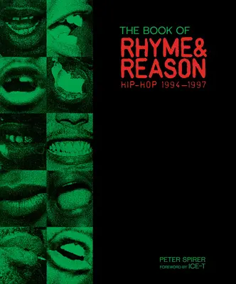 Das Buch von Rhyme & Reason: Hip-Hop 1994-1997: Fotografien von Peter Spirer - The Book of Rhyme & Reason: Hip-Hop 1994-1997: Photographs by Peter Spirer