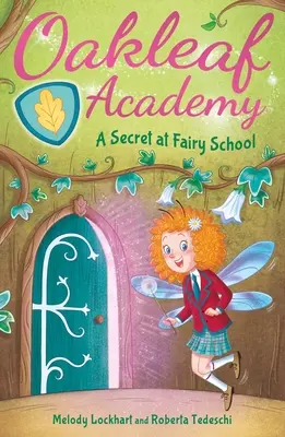 Eichenblatt-Akademie: Ein Geheimnis in der Feenschule - Oakleaf Academy: A Secret at Fairy School