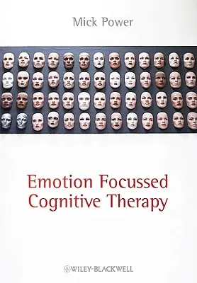 Emotionsfokussierte kognitive Therapie - Emotion-Focused Cognitive Therapy