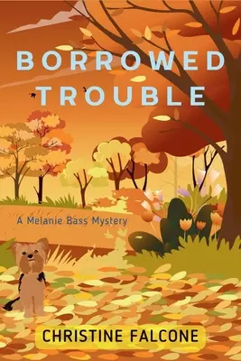 Geliehener Ärger: Ein Melanie-Bass-Krimi - Borrowed Trouble: A Melanie Bass Mystery