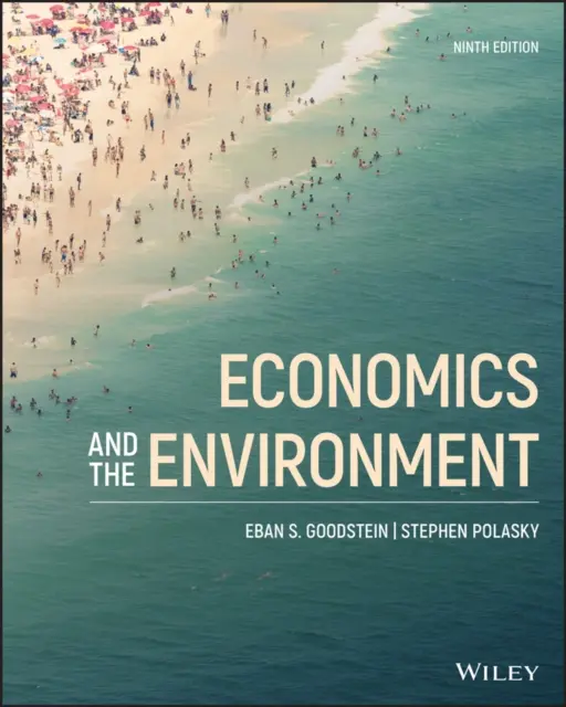 Wirtschaft und Umwelt (Goodstein Eban S. (Bard Center for Environmental Policy; The National Teach-In)) - Economics and the Environment (Goodstein Eban S. (Bard Center for Environmental Policy; The National Teach-In))