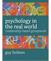 Psychologie in der realen Welt - gemeindebasierte Gruppenarbeit - Psychology in the Real World - Community-based Groupwork