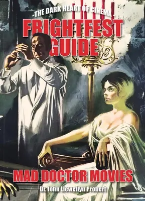 Frightfest-Führer zu verrückten Arztfilmen - Frightfest Guide to Mad Doctor Movies