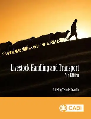 Umgang mit Tieren und Tiertransport: Grundsätze und Praxis - Livestock Handling and Transport: Principles and Practice