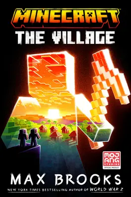 Minecraft: Das Dorf: Ein offizieller Minecraft-Roman - Minecraft: The Village: An Official Minecraft Novel