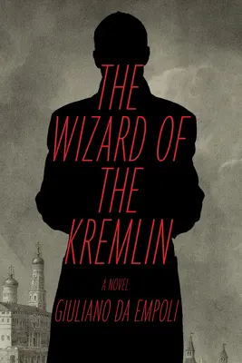 Der Zauberer des Kremls - The Wizard of the Kremlin