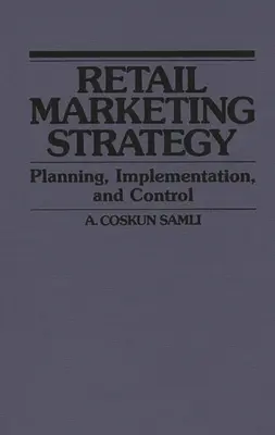 Marketingstrategie im Einzelhandel: Planung, Umsetzung und Kontrolle - Retail Marketing Strategy: Planning, Implementation, and Control