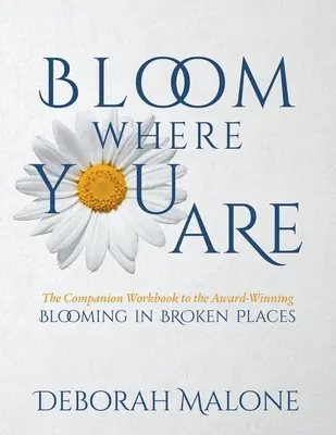 Blüte wo du bist - Bloom Where You Are